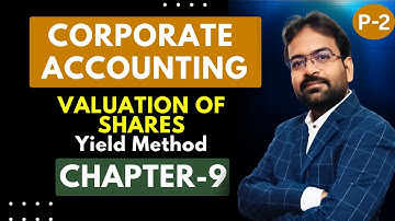 Valuation of Shares part-2 | Yield Method | Numerical Question | Corporate Accounting