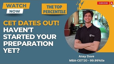 CET Dates are out, how to plan your preparation! | Anay Dave 99.99%ile | Jamnalal Bajaj