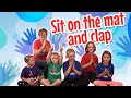 Sit on the mat and clap  circle time action songs for babies and toddlers