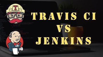 Which Is Better? Travis CI vs Jenkins