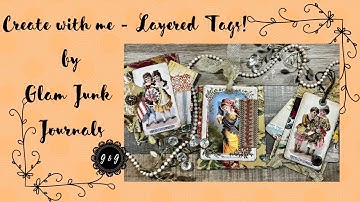 Create with me - Layered Tags for your Junk Journals!