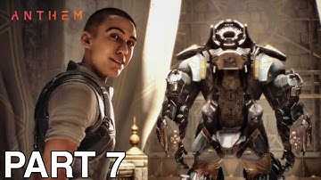 ANTHEM Walkthrough Gameplay PART 7 - THE JAVELIN OF DAWN