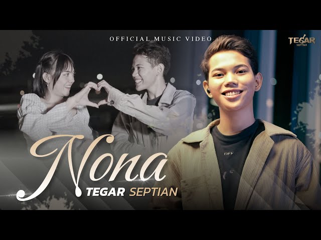 Tegar Septian - Nona (Official Music Video) class=