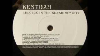 Video thumbnail of "Westbam - Like Ice in the Sunshine"