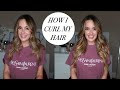 HOW I CURL MY HAIR! (with hair extensions)