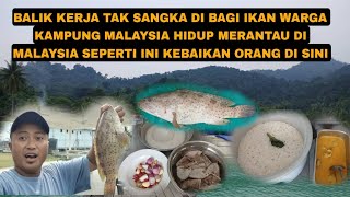 Download Lagu TAK SANGKA BALIK KERJA DI BAGI IKAN WARGA KAMPUNG MALAYSIA SUKA BERBAGI REZEKI  MP3