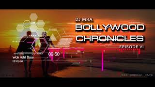 DJ MRA - Bollywood Chronicles E6 - The Summer Date | Non Stop Bollywood Chill House Mix
