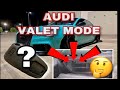 This Is What Happens In Valet Mode (AUDI) IT’s Not What You Think ?