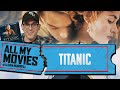 All My Movies: Titanic