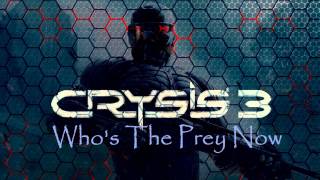 Crysis 3 Soundtrack: Who's The Prey Now-Reprise