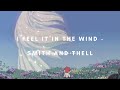 I Feel It In The Wind | Smith & Thell | [slowed   reverb]