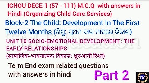 IGNOU DECE 1 MCQ with answers in hindi#block2#unit10#part2#socio-emotional development:early relatio