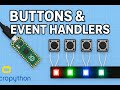 **Raspberry Pi Pico/MicroPython Tutorial #8 |🔘 Lets push some buttons! Event handlers in OOP**