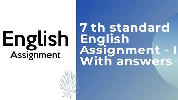 7th STD ENGLISH ASSIGNMENT -1 WITH ANSWERS #7thstandard #assignment #english #withanswers