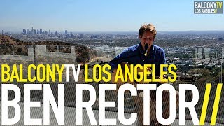 Video thumbnail of "BEN RECTOR - SAILBOAT (BalconyTV)"