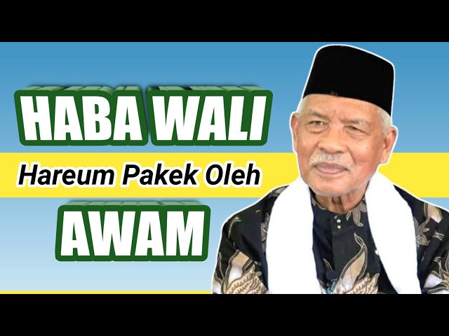 Abu Manan Blang Jruen || Haba WALI Hareum Pakek Oleh Ureung Awam class=