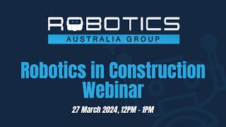 Robotics in Construction Webinar