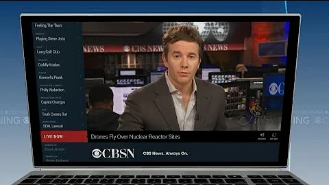 CBS News launches CBSN streaming network