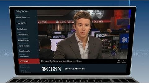 CBS News launches CBSN streaming network