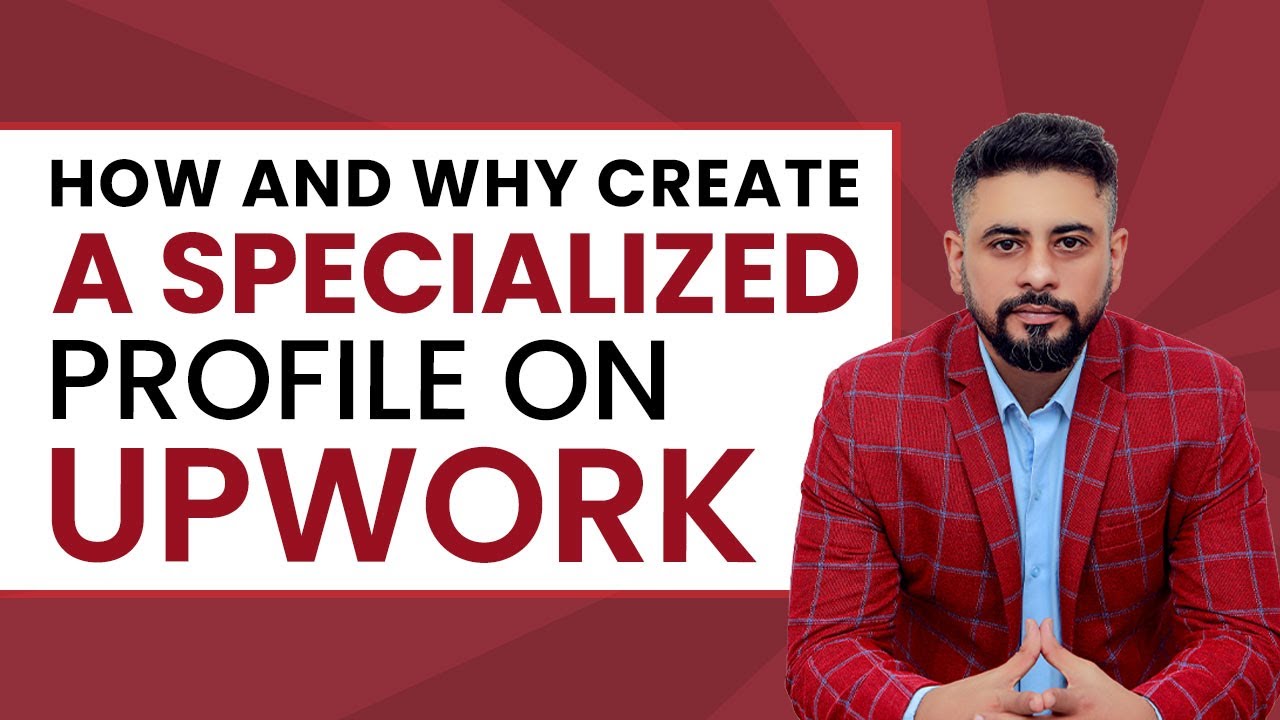 How and why create a specialized profile on Upwork - YouTube