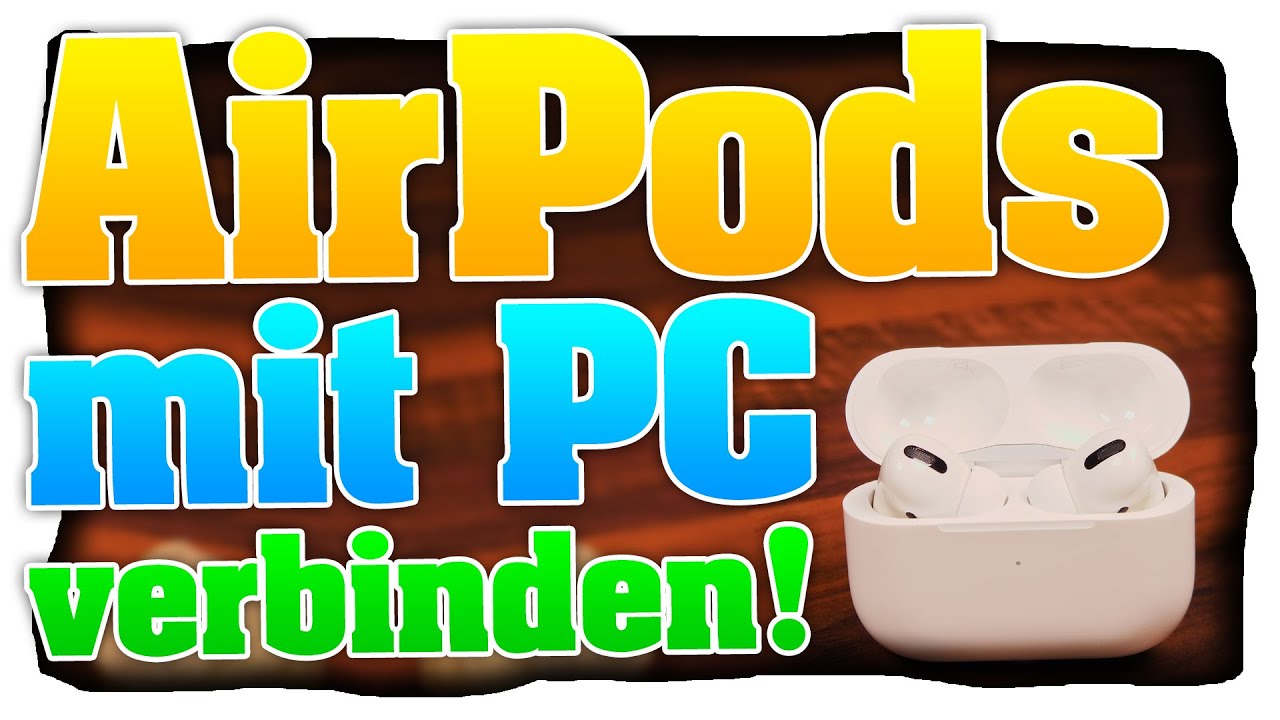 Airpods Mit Pc Verbinden So Verbindest Du Deine Airpods Mit Dem Computer Laptop Alle Airpods Youtube