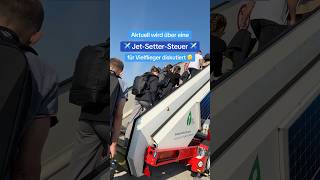 Jet-Setter-Steuer für Vielflieger in der EU?! ✈️🤔🇪🇺