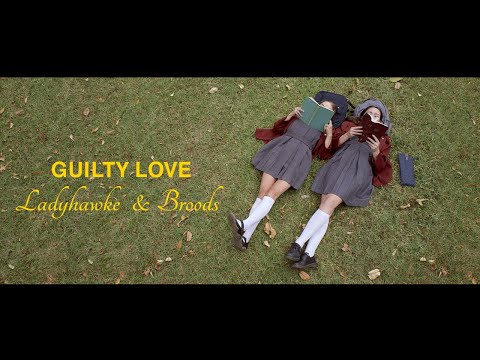 Ladyhawke &amp; BROODS | Guilty Love (Official Music Video)