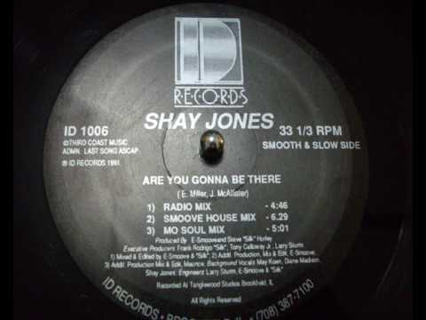 Shay Jones - Are You Gonna Be There (Smoove House ...