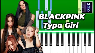 BLACKPINK - Typa Girl - Piano Tutorial