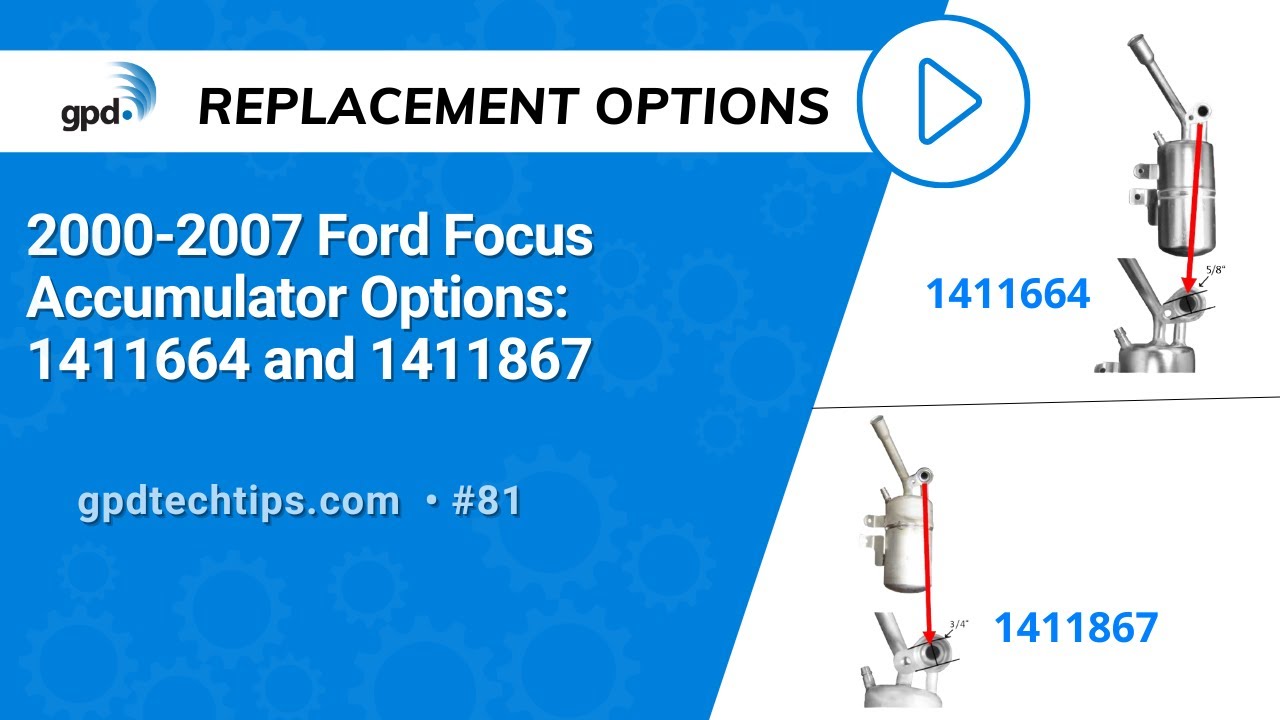 2000-2007 Ford Focus Accumulator Options: 1411664 and 1411867