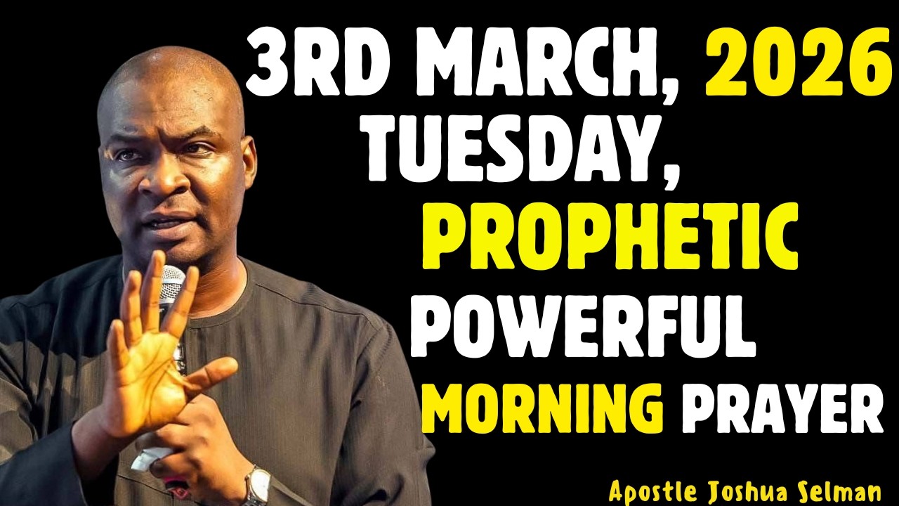 3RD MARCH TUESDAY 2026,MOST POWERFUL, COMMAND THE MONTH MORNING WARFARE PRAYER APOSTLE JOSHUA SELMAN