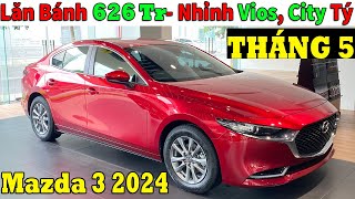 ✅Giá Khuyến Mại Mazda 3 Tháng 5 Mới, Lăn Bánh Nhỉnh Vios, City Tý| Lăn Bánh Mazda 3 Mới | Topcarvn