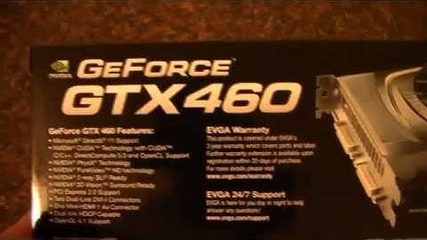 Unboxing and review of a EVGA GTX 460