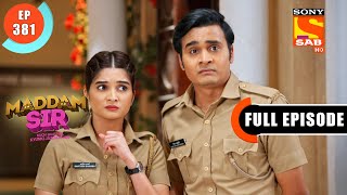 Karishma And Santosh Disguise To Solve A Case | Maddam Sir - Ep 381 | Full Episode | 25 Dec 2021