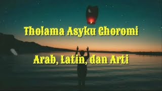Tholama Asyku Ghoromi Lirik (Arab, Latin, dan Arti)
