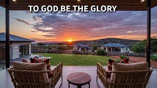 To God Be The Glory | Uplifting Worship & Praise