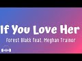 If You Love Her - Forest Blakk ft. Meghan Trainor (Lyrics) | Dirty Decibels