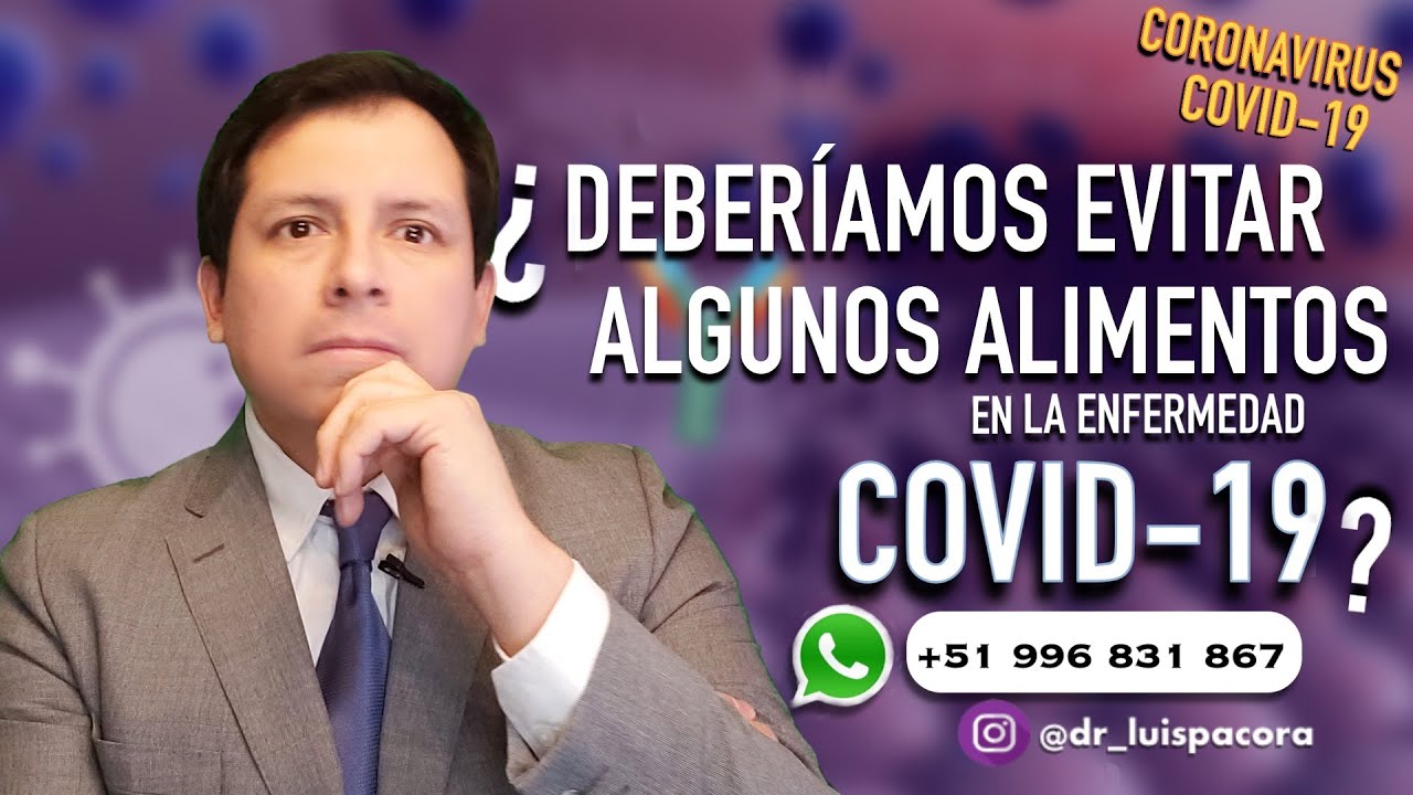 ¿SE DEBEN EVITAR ALGUNOS ALIMENTOS DURANTE LA ENFERMEDAD COVID-19?
