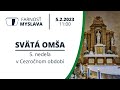 Svätá omša 5.2.2023 11:00 5. nedeľa v Cezročnom období