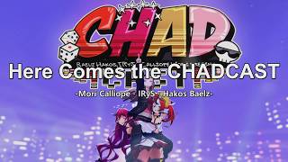 [한글자막] Here Comes the CHADCAST - 모리 칼리오페, 아이리스, 하코스 벨즈