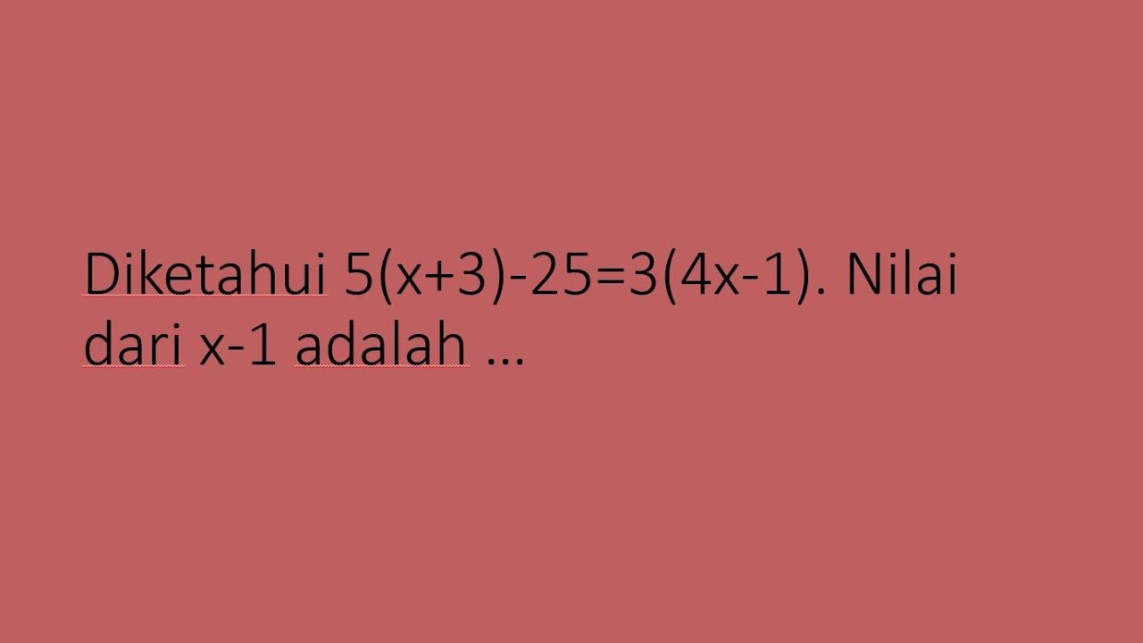diketahui-5-x-3-25-3-4x-1-nilai-dari-x-1-adalah-youtube