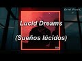 Lucid Dreams - Juice WRLD; (Sub español &amp; Lyrics)