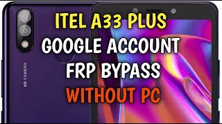 Itel A33 Plus Google Account FRP BYPASS 2020