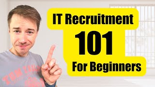 How To Start In IT Recruitment?  101  IT & Tech Recruitment Insights