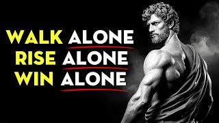 Download Lagu Walk Alone. Rise Alone. Win Alone. They’ll Regret Leaving You | Stoicism MP3 Download Lagu Walk Alone. Rise Alone. Win Alone. They’ll Regret Leaving You | Stoicism MP3