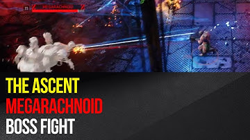 The Ascent - Megarachnoid Boss fight