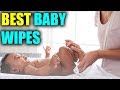 Best Baby Wipes - Best Baby Diaper Wipes 2019