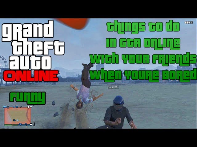 Fun Things To Do In GTA 5 Online