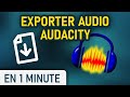 Exporter son fichier audio sur audacity mp3 m4a