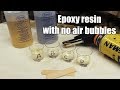 Epoxy resin - casting technique to get rid of air bubbles - no pressure pot needed